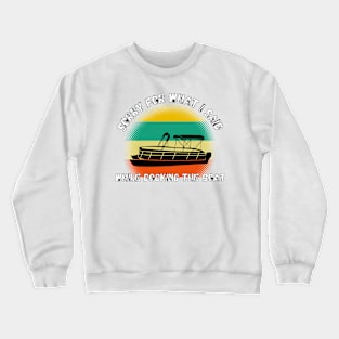 Sorry For What I Said While Docking The Boat Crewneck Sweatshirt